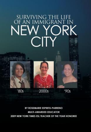 Surviving the Life of an Immigrant in New York City