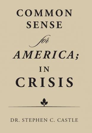 Common Sense for America; in Crisis