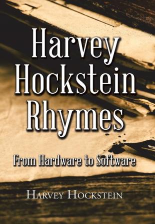 Harvey Hockstein Rhymes: From Hardware to Software