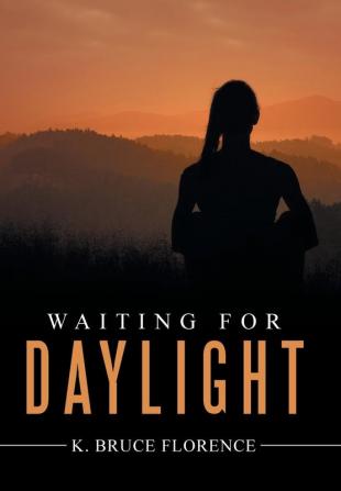 Waiting for Daylight