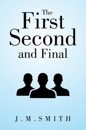 The First Second and Final