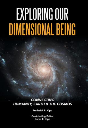 Exploring Our Dimensional Being