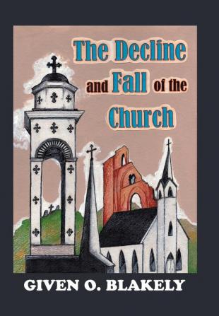 The Decline and Fall of the Church