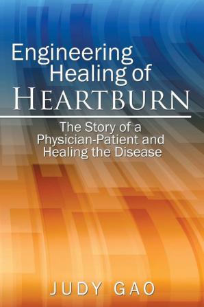 Engineering Healing of HeartBurn