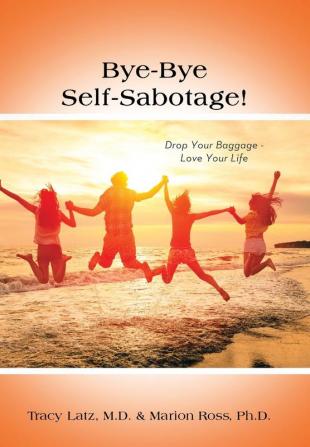 Bye-Bye Self-Sabotage!