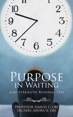 Purpose in Waiting