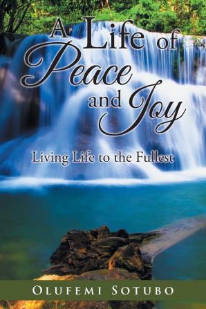 A Life of Peace and Joy