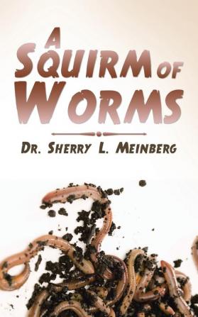 A Squirm of Worms