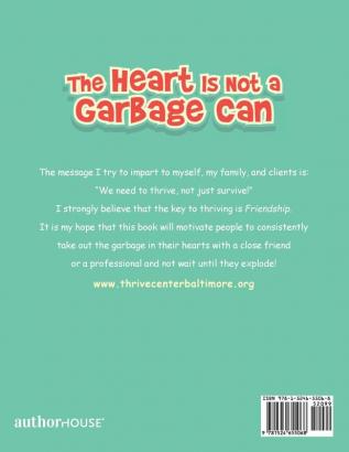 The Heart Is Not a Garbage Can