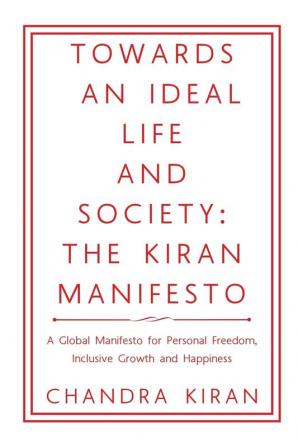 TOWARDS AN IDEAL LIFE AND SOCIETY