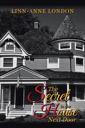 The Secret in the House Next Door