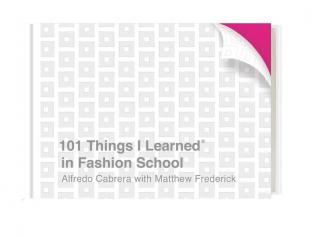 101 Things I LearnedÂ® in Fashion School