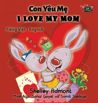 I Love My Mom: Vietnamese English Bilingual Edition (Vietnamese English Bilingual Collection)