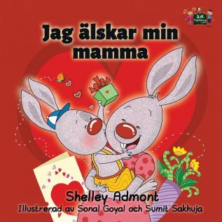 Jag älskar min mamma: I Love My mom Swedish Edition (Swedish Bedtime Collection)