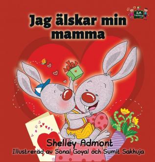 I Love My Mom: Swedish Edition (Swedish Bedtime Collection)