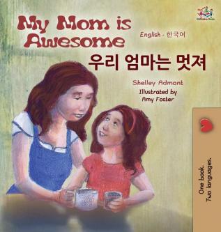 My Mom is Awesome (English Korean Bilingual Book) (English Korean Bilingual Collection)