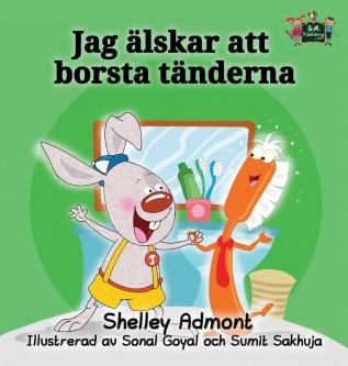 I Love to Brush My Teeth: Swedish Edition (Swedish Bedtime Collection)