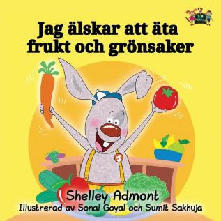 I Love to Eat Fruits and Vegetables (Swedish Edition) (Swedish Bedtime Collection)