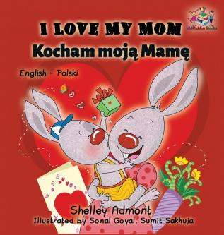 I Love My Mom (English Polish Bilingual Book) (English Polish Bilingual Collection)