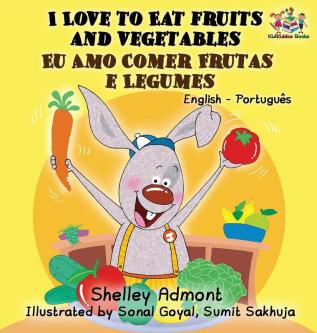 I Love to Eat Fruits and Vegetables (English Portuguese Bilingual Book - Brazilian) (English Portuguese Bilingual Collection)