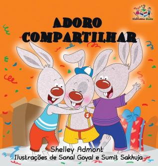 I Love to Share: Portuguese Language Children's Book (Portuguese Bedtime Collection)