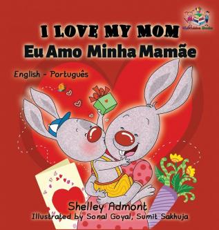 I Love My Mom (English Portuguese- Brazil): English Portuguese Bilingual Book (English Portuguese Bilingual Collection)