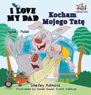 I Love My Dad (English Polish Bilingual Book) (English Polish Bilingual Collection)