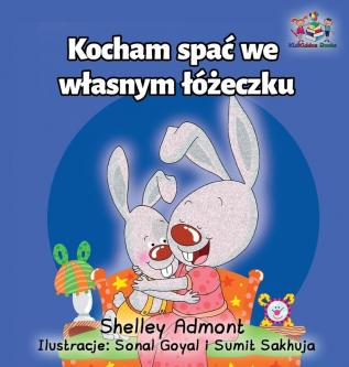 I Love to Sleep in My Own Bed: Polish Language Children's Book (Polish Bedtime Collection)