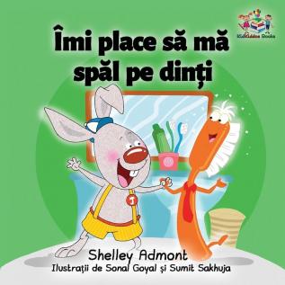 I Love to Brush My Teeth (Romanian children's book): Romanian book for kids (Romanian Bedtime Collection)