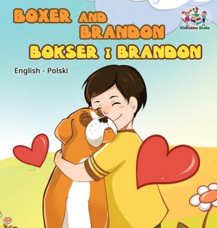 Boxer and Brandon (English Polish children's book): Polish Kids Book (English Polish Bilingual Collection)