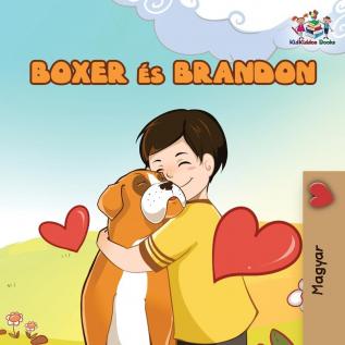 Boxer and Brandon (Hungarian book for kids): Hungarian Children's Book (Hungarian Bedtime Collection)