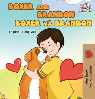 Boxer and Brandon: English Vietnamese (English Vietnamese Bilingual Collection)