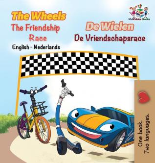 The Wheels The Friendship Race: English Dutch Bilingual (English Dutch Bilingual Collection)