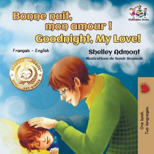 Bonne nuit mon amour ! Goodnight My Love!: French English (French English Bilingual Collection)