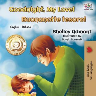 Goodnight My Love! Buonanotte tesoro!: English Italian (English Italian Bilingual Collection)