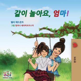 Let's play Mom!: Korean Children's Book (Korean Bedtime Collection)