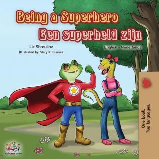 Being a Superhero Een superheld zijn: English Dutch Bilingual Book (Englis Dutch Bilingual Collection)