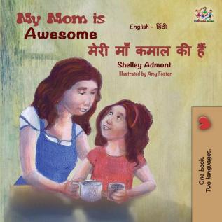 My Mom is Awesome (English Hindi Bilingual Book) (English Hindi Bilingual Collection)