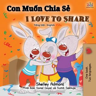 I Love to Share (Vietnamese English Bilingual Book) (Vietnamese English Bilingual Collection)