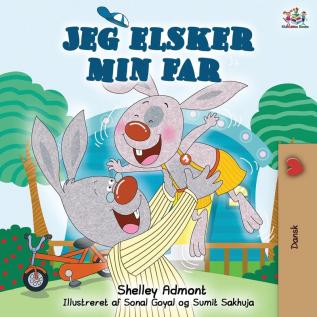 Jeg elsker min far: I Love My Dad (Danish Edition) (Danish Bedtime Collection)