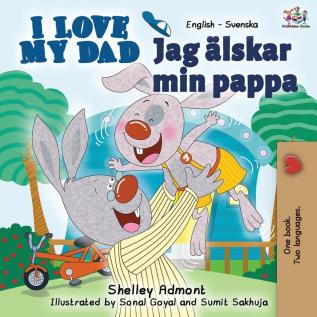 I Love My Dad (English Swedish Bilingual Book) (English Swedish Bilingual Collection)