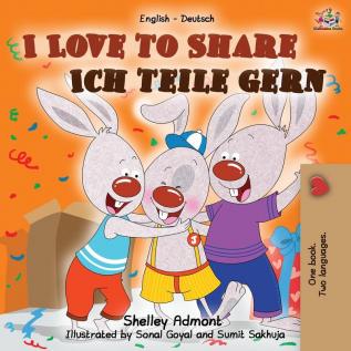 I Love to Share Ich teile gern: English German Bilingual Book (English German Bilingual Collection)