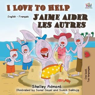 I Love to Help J'aime aider les autres: English French Bilingual Book (English French Bilingual Collection)