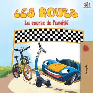 Les Roues La course de l'amitié: The Wheels The Friendship Race - French edition (French Bedtime Collection)