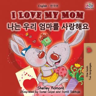 I Love My Mom (English Korean Bilingual Book) (English Korean Bilingual Collection)