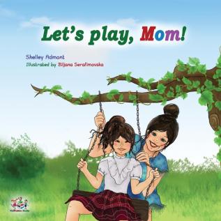 Let's play Mom!: Children's Bedtime Story (Bedtime Stories Children's Books Collection)