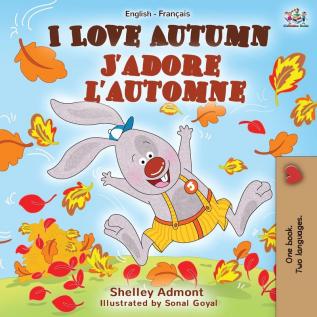 I Love Autumn J'adore l'automne: English French Bilingual Book (English French Bilingual Collection)