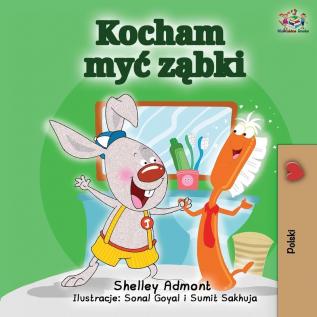 I Love to Brush My Teeth (Polish Edition): Polish Children's Book (Polish Bedtime Collection)