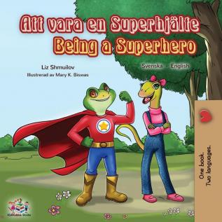 Being a Superhero (Swedish English Bilingual Book) (Swedish Englis Bilingual Collection)