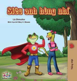 Being a Superhero (Vietnamese edition) (Vietnamese Bedtime Collection)